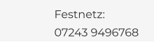 Festnetz: 07243 9496768